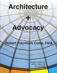 Architecture + Advocacy Architecture + Advocacy