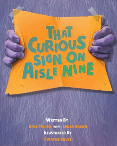 That Curious Sign On Aisle Nine That Curious Sign On Aisle Nine