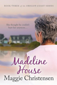 Madeline House (The Oregon Coast Series)