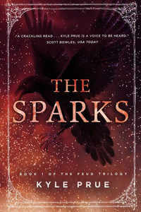 The Sparks: Book 1 Of The Feud Trilogy The Sparks: Book 1 Of The Feud Trilogy