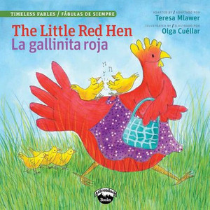 The Little Red Hen / La Gallinita Roja (Timeless Fables) (English And Spanish Edition) The Little Red Hen / La Gallinita Roja (Timeless Fables) (English And Spanish Edition)