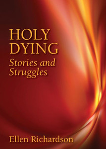 Holy Dying: Stories And Struggles