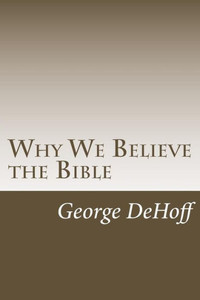 Why We Believe The Bible