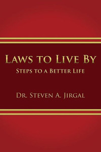 Laws To Live By: Steps To A Better Life Laws To Live By: Steps To A Better Life