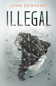 Illegal: A True Story Of Love, Revolution And Crossing Borders
