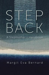 Step Back: A Stepmother'S Handbook Step Back: A Stepmother'S Handbook