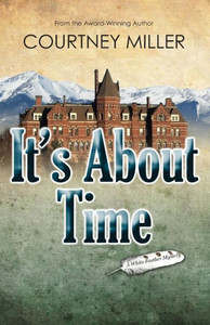 It'S About Time: A White Feather Mystery (White Feather Mysteries)
