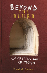 Beyond The Blurb: On Critics And Criticism Beyond The Blurb: On Critics And Criticism