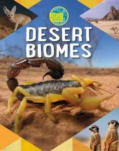 Desert Biomes (Earth'S Natural Biomes) Desert Biomes (Earth'S Natural Biomes)