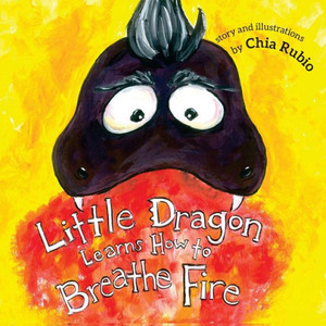 Little Dragon Learns How To Breathe Fire Little Dragon Learns How To Breathe Fire