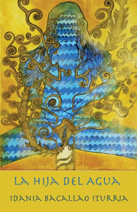 La Hija Del Agua (Spanish Edition) La Hija Del Agua (Spanish Edition)