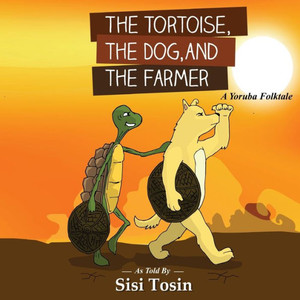The Tortoise, The Dog, And The Farmer The Tortoise, The Dog, And The Farmer