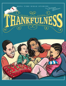 Sofa Time Bible Stories: Thankfulness Sofa Time Bible Stories: Thankfulness