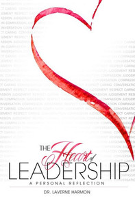The Heart Of Leadership: A Personal Reflection The Heart Of Leadership: A Personal Reflection