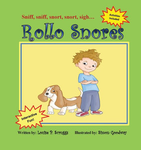 Rollo Snores: Sniff, Sniff...Snort, Snort...Sigh Rollo Snores: Sniff, Sniff...Snort, Snort...Sigh