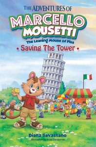 The Adventures Of Marcello Mousetti: The Leaning Mouse Of Pisa (Saving The Tower) The Adventures Of Marcello Mousetti: The Leaning Mouse Of Pisa (Saving The Tower)
