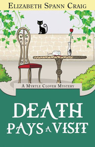 Death Pays A Visit (A Myrtle Clover Cozy Mystery) Death Pays A Visit (A Myrtle Clover Cozy Mystery)
