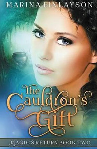 The Cauldron'S Gift (Magic'S Return)