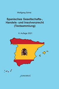 Spanisches Gesellschafts-, Handels- und Insolvenzrecht: Zweisprachige Ausgabe der Gesetzestexte (German Edition)