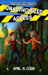 Unauthorized Access (Future Something Future) Unauthorized Access (Future Something Future)
