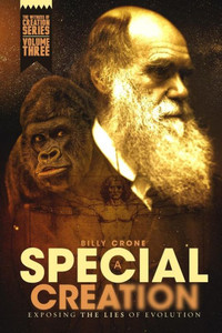 A Special Creation: The Witness Of Creation Series Volume Three A Special Creation: The Witness Of Creation Series Volume Three