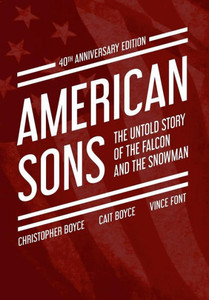 American Sons: The Untold Story Of The Falcon And The Snowman (40Th Anniversary Edition)