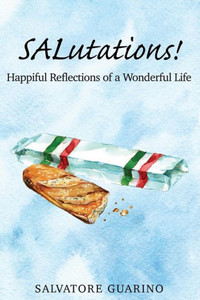 Salutations!: Happiful Reflections Of A Wonderful Life Salutations!: Happiful Reflections Of A Wonderful Life