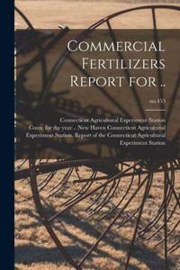 Commercial Fertilizers Report For ..; No.453 Commercial Fertilizers Report For ..; No.453