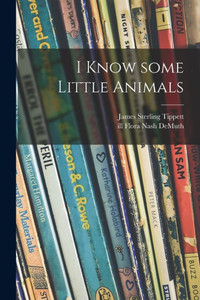 I Know Some Little Animals I Know Some Little Animals