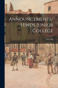 Announcements/Hinds Junior College; 1952-1953 Announcements/Hinds Junior College; 1952-1953