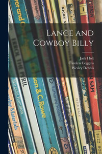 Lance And Cowboy Billy Lance And Cowboy Billy