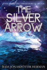 The Silver Arrow Illustrated The Silver Arrow Illustrated
