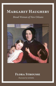Margaret Haughery: Bread Woman Of New Orleans