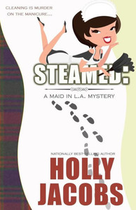 Steamed: A Maid In La Mysteries Steamed: A Maid In La Mysteries