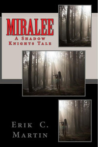 Miralee: A Shadow Knights Tale Miralee: A Shadow Knights Tale