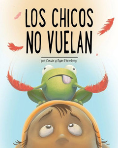 Los Chicos No Vuelan (Spanish Edition) Los Chicos No Vuelan (Spanish Edition)
