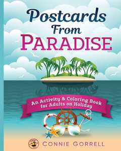 Postcards From Paradise: An Activity & Coloring Book For Adults On Holiday