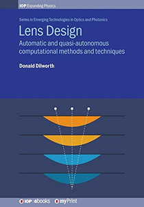 Lens Design: Automatic And Quasi-Autonomous Computational Methods And Techniques