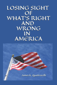 Losing Sight Of Right And Wrong In America