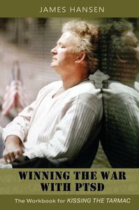 Winning The War With Ptsd: The Workbook For Kissing The Tarmac Winning The War With Ptsd: The Workbook For Kissing The Tarmac