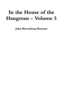 In The House Of The Hangman Volume 5 In The House Of The Hangman Volume 5