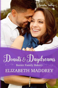 Donuts & Daydreams: Baxter Family Bakery Book Three (Arcadia Valley Romance) Donuts & Daydreams: Baxter Family Bakery Book Three (Arcadia Valley Romance)