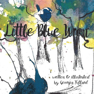 The Little Blue Wren The Little Blue Wren