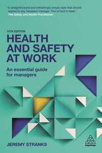 Health And Safety At Work: An Essential Guide For Managers