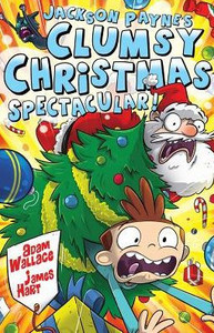 Jackson Payne'S Clumsy Christmas Spectacular! (The Jackson Payne Adventures)