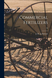 Commercial Fertilizers; 79 Commercial Fertilizers; 79
