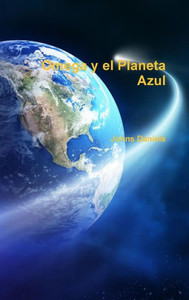 Omega Y El Planeta Azul (Spanish Edition) Omega Y El Planeta Azul (Spanish Edition)
