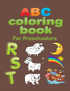 ABC Letter Coloring Book For Preschoolers: ABC Letter Coloringt letters coloring book, ABC Letter Tracing for Preschoolers A Fun Book to Practice Writing for Kids Ages 3-5
