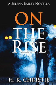 On The Rise (Selena Bailey) On The Rise (Selena Bailey)