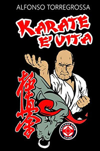 Il Karate è Vita (Italian Edition)